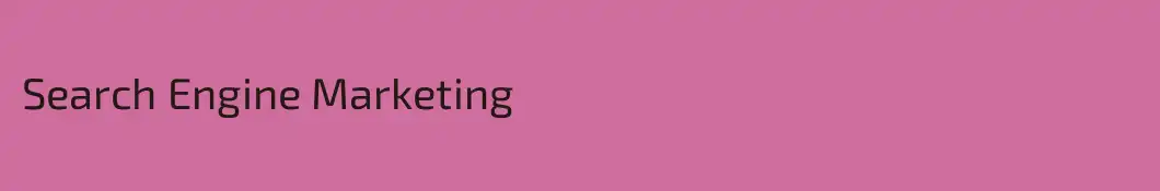 Search Engine Marketing